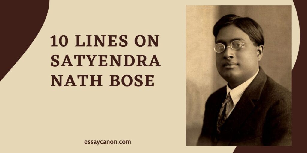 10 Lines On Satyendra Nath Bose