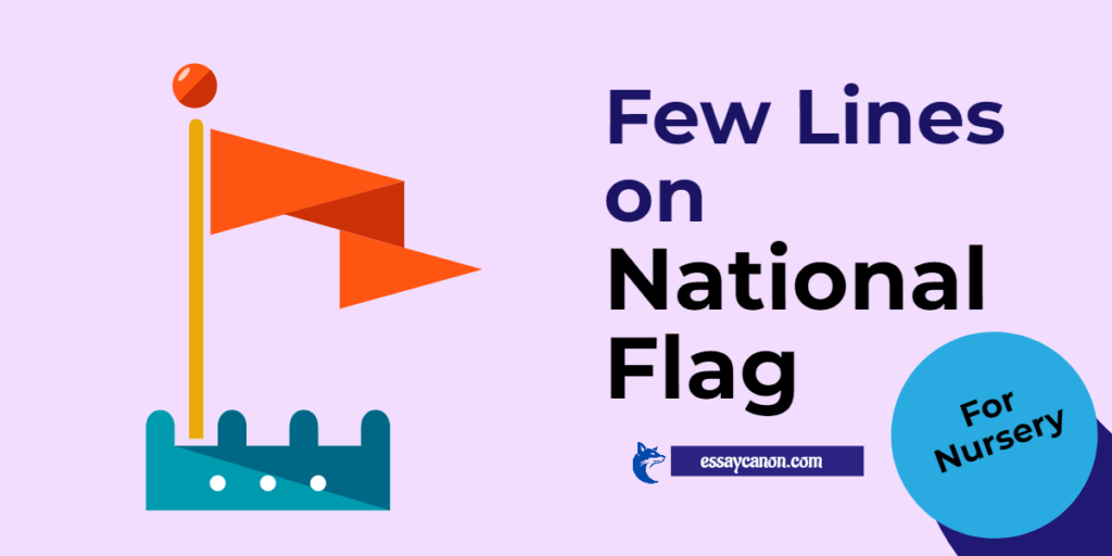 Few Lines on National Flag For Nursery