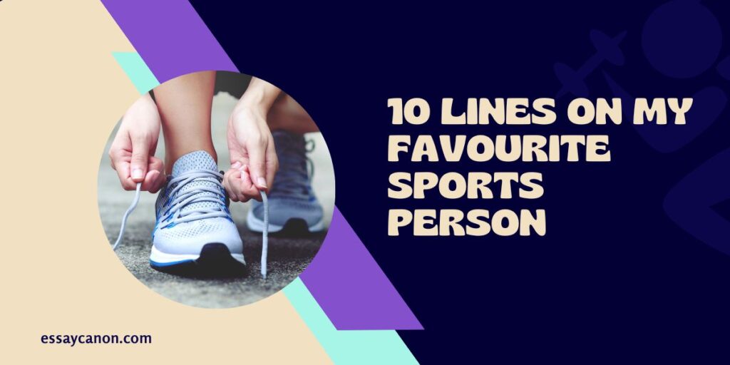 10 Lines On My Favourite Sports Person