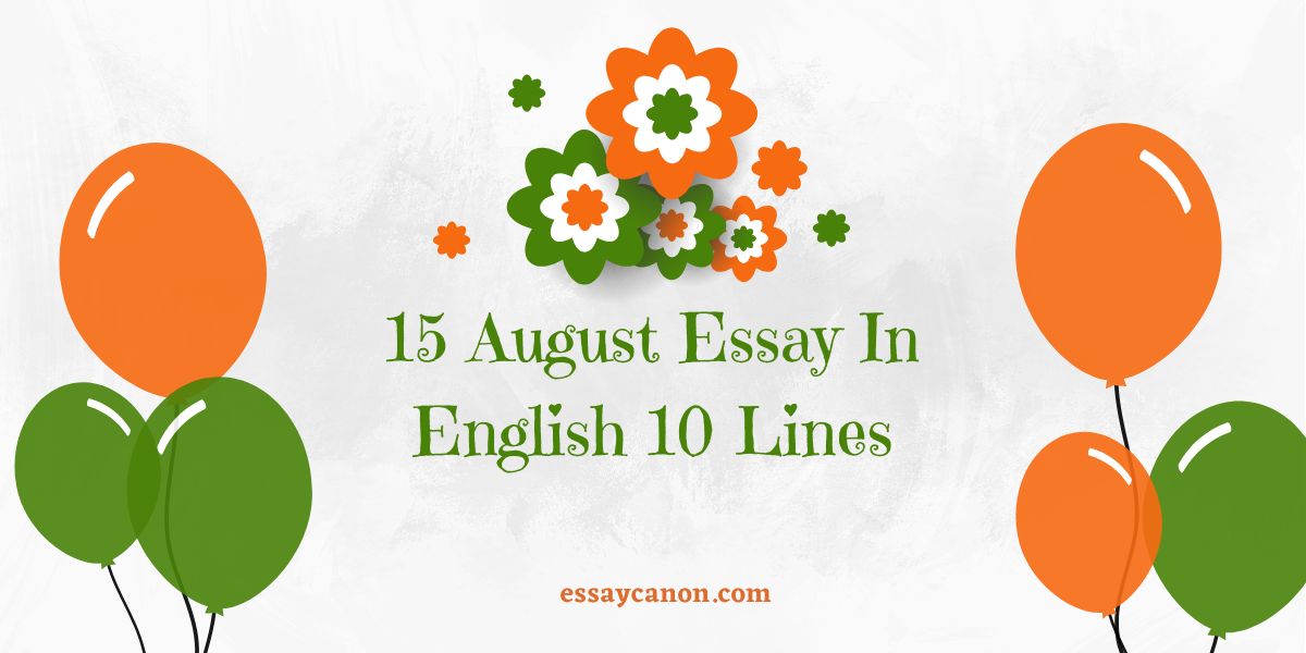 15 August Essay In English 10 Lines