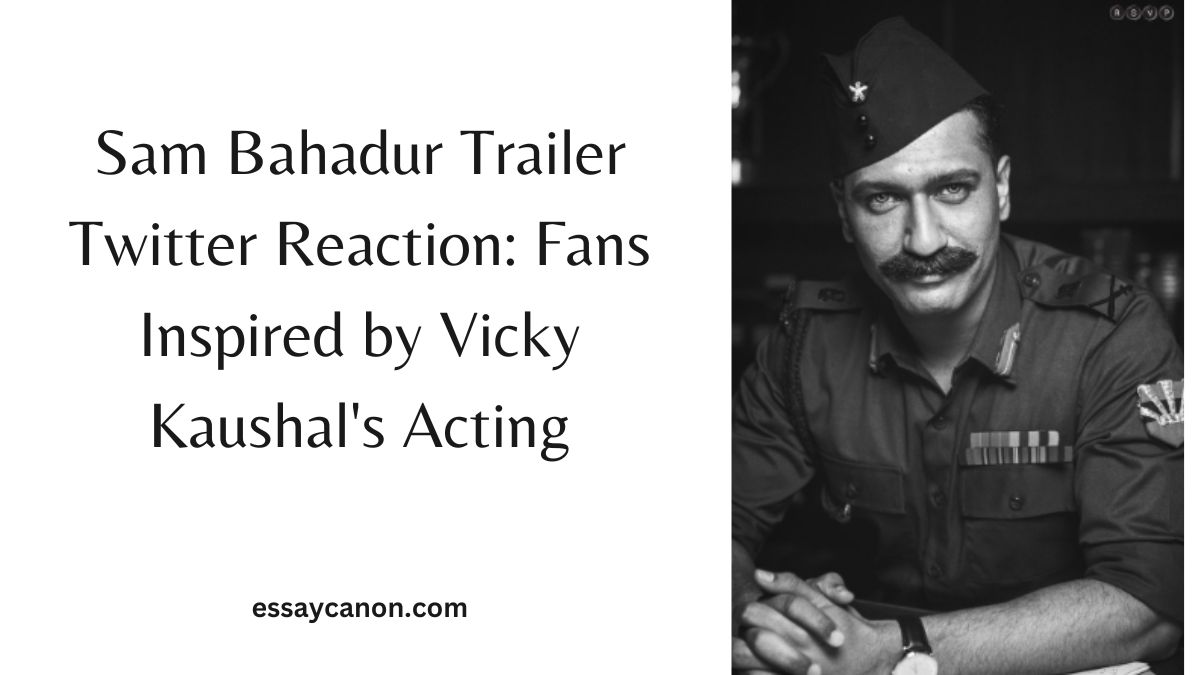Sam Bahadur Trailer Twitter Reaction: Fans Inspired by Vicky Kaushal's Acting